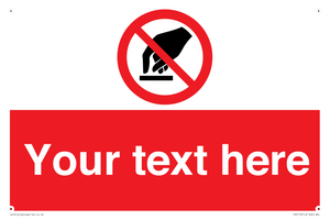 Custom Do Not Touch Sign